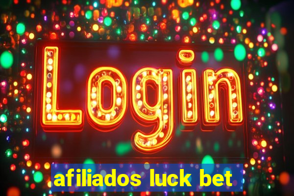 afiliados luck bet